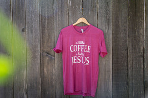 A Little Coffee A Lotta Jesus | T-Shirt