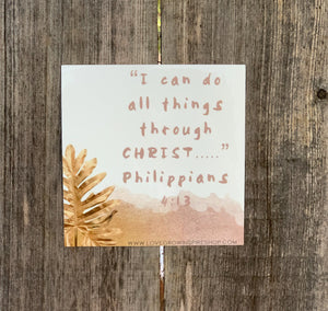 I Can Do All Things Through CHRIST... Philippians 4:13 | Sticker